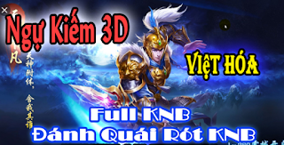 Tải game lậu mobile Việt hóa Ngự Kiếm Vân Tình 3D Free Tool GM 9999999999 Full All | Tải game Trung Quốc hay