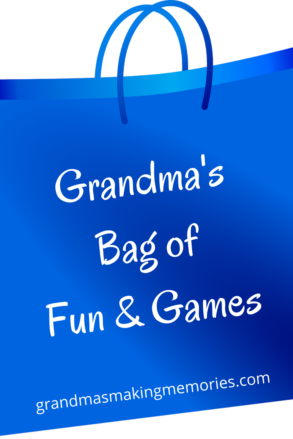 Grandmas Making Memories Grandma's Bag of Tricks for Entertaining Grandkids