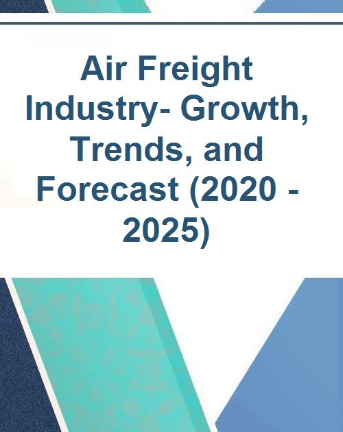 Air101 Outlook on the Worldwide Air Freight Market to 2025