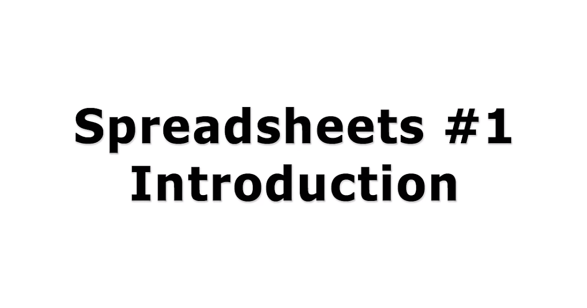 Purpose of Spreadsheet Introduction with artice and video
