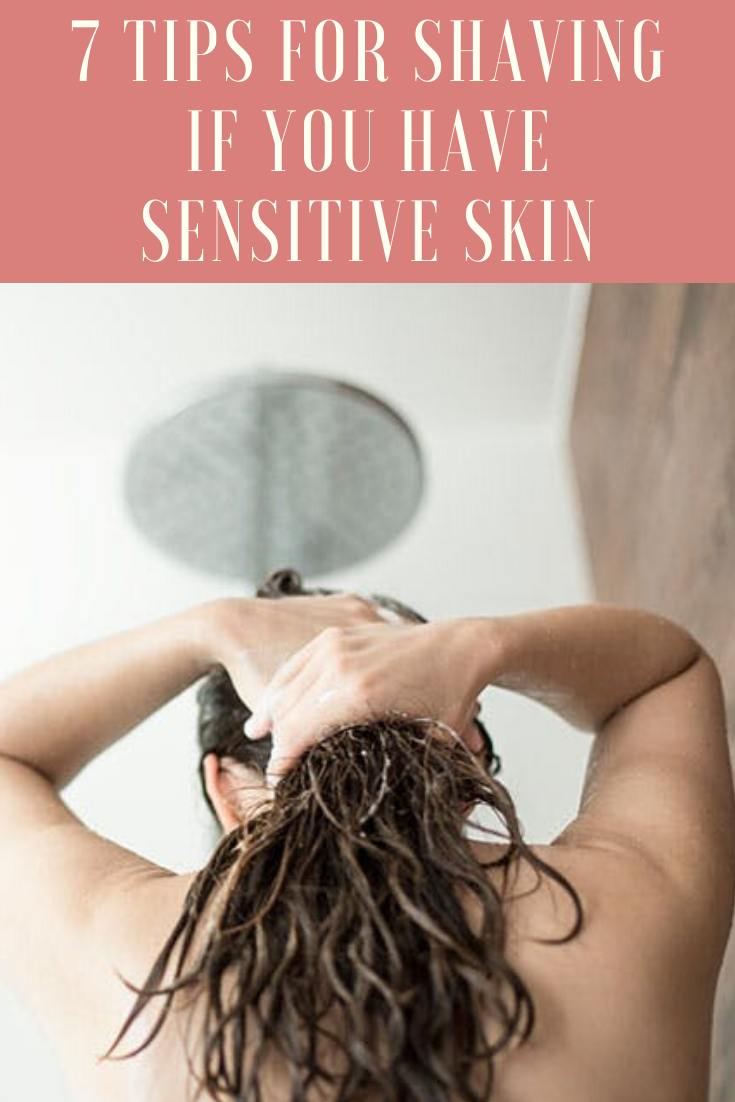 7 Tips for Shaving If You Have Sensitive Skin