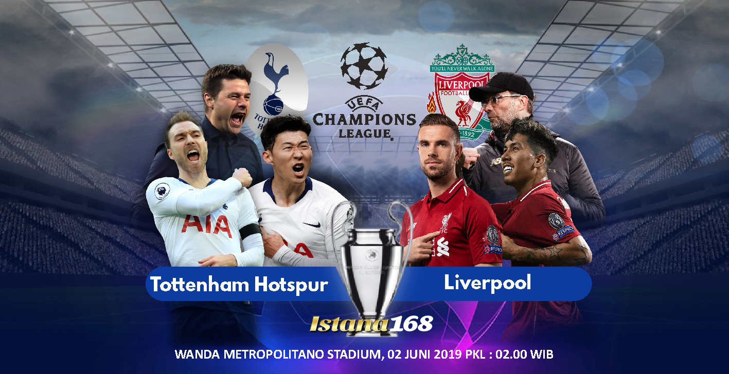 Prediksi Tottenham Hotspur vs Liverpool 2 Juni 2019
