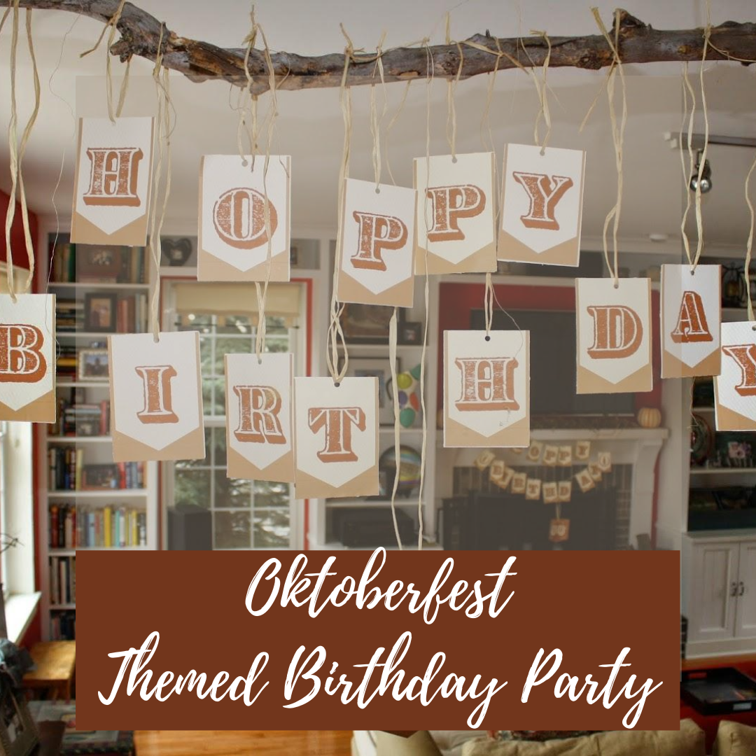 Oktoberfest Themed Birthday Party