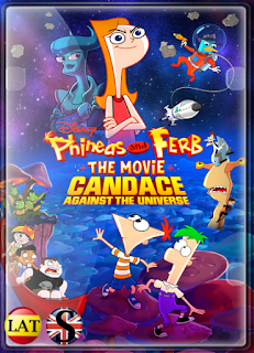 Phineas y Ferb, la Película: Candace Contra el Universo (2020) WEB-DL 1080P LATINO/ESPAÑOL/INGLES