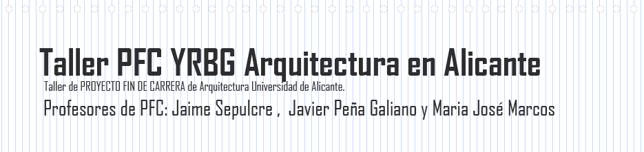 Taller PFC YRBG Arquitectura en Alicante