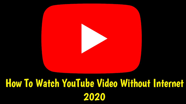 बिना इंटरनेट के कैसे देखे यूट्यूब वीडियो । How To Watch YouTube Video Without Internet Connection | Topoffer, YouTube offline video kaise dekhe,bina Internet k YouTube video kaiae dekhe 2021,bina Internet k video dekhe 2021,2020 YouTube trick