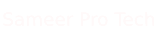 Sameer Pro Tech