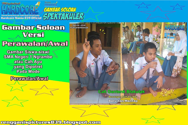 Gambar Soloan Spektakuler Versi Perawalan - Gambar Siswa-siswi SMA Negeri 1 Ngrambe Cover Putih Abu-Abu 7 RG