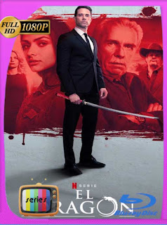 El Dragón: El Regreso de un Guerrero Temporada 1 HD [1080p] Latino [GoogleDrive] SXGO