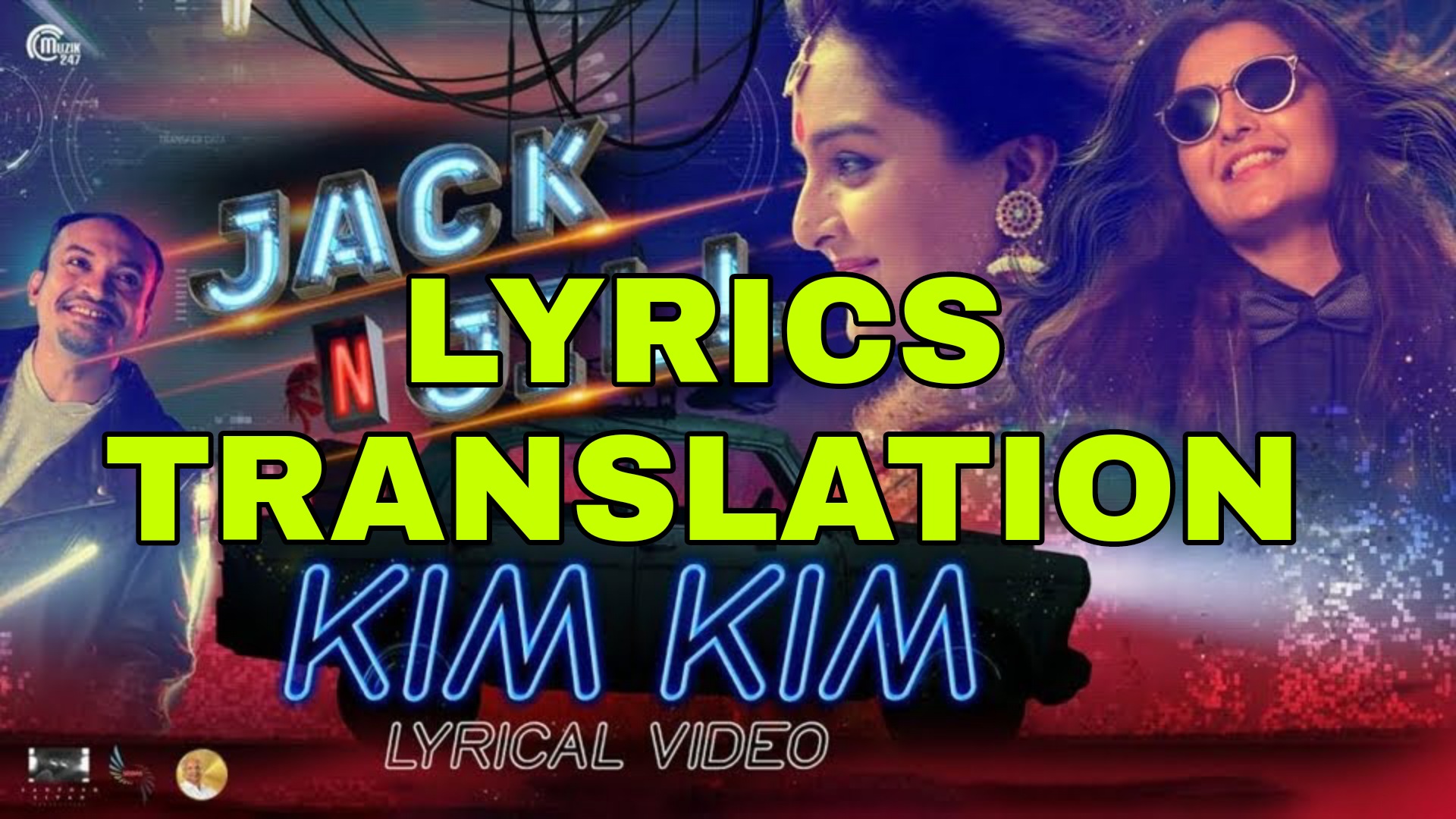 Kim Kim Lyrics in English With Translation Jack N’ Jill Lyrics
