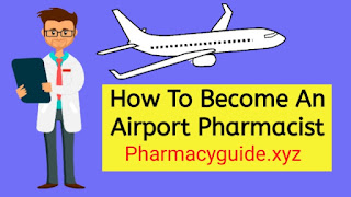 How to become an airport pharmacist, Airport Pharmacist Job