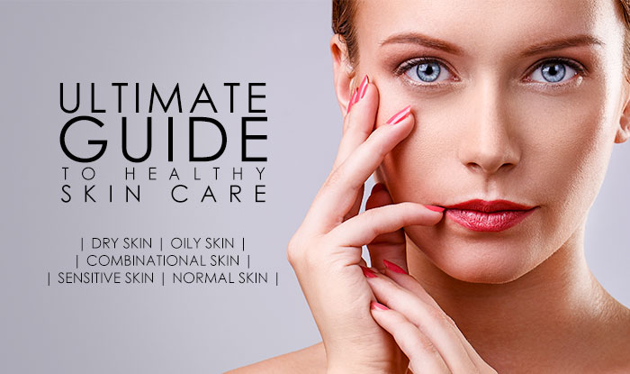 Ultimate Guide to Healthy Skin Care