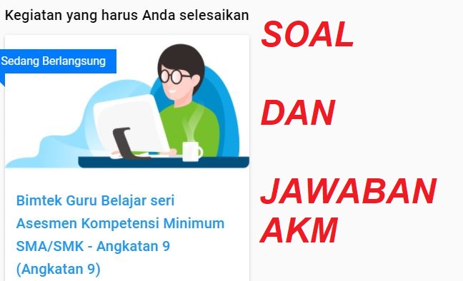 Soal Dan Jawaban Asesmen Kompetensi Minimum Akm Sma Smk Gurune Fatur