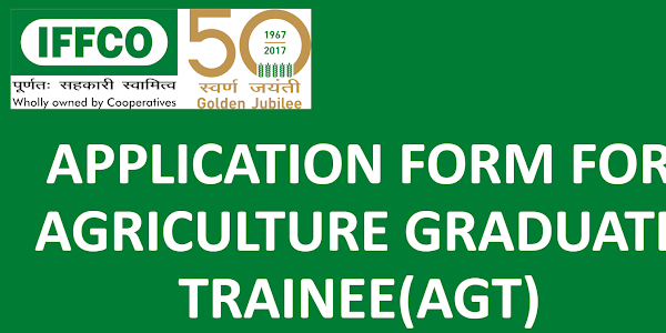 IFFCO Agriculture Graduate Trainee (AGT) Old Question Papers and Syllabus 2019