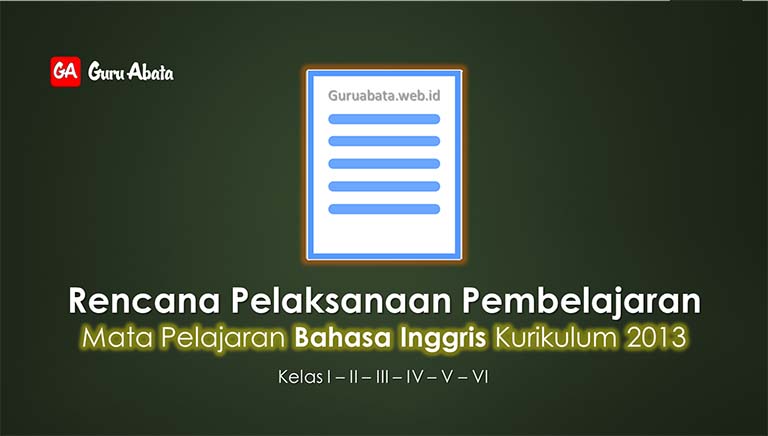 Rpp Bahasa Inggris Sd Mi K 13 Kelas 1 2 3 4 5 6 Revisi Terbaru Guru Abata Rpp Bahasa Inggris Sd Mi K 13 Kelas 1 2 3 4 5 6 Revisi Terbaru Guru Abata