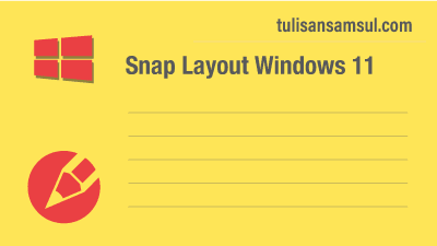 Windows 11 Snap Layout Feature Windows 11 Snap Layout Feature