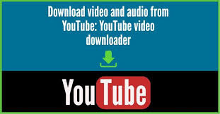 YOUTUBE VIDEO AND AUDIO DOWNLOADER