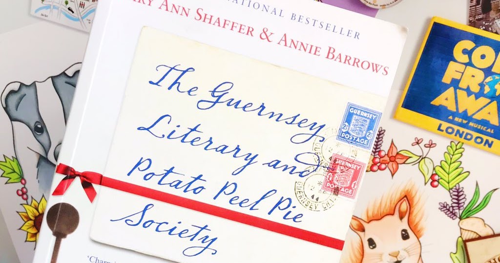 The Guernsey Literary And Potato Peel Pie Society By Mary Ann Shaffer & Annie Barrows Book