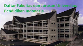 Daftar Fakultas dan Jurusan UPI Universitas Pendidikan Indonesia Lengkap Terbaru