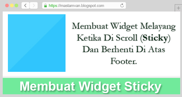 Membuat Widget Melayang Ketika Di Scroll (Sticky) Dan Berhenti Di atas Footer widget-sticky-berhenti-diatas-footer