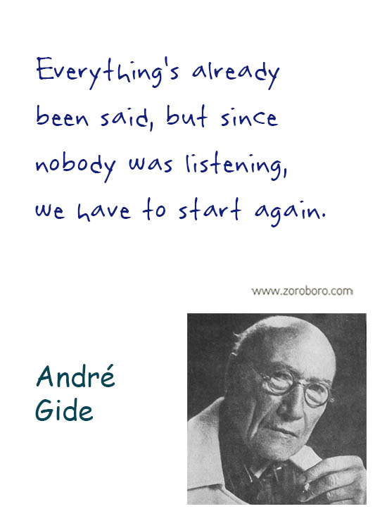 André Gide Quotes. Courage Quotes, Daring Quotes, André Gide Inspirational Quotes, André Gide Life Quotes, Mankind Quotes, Writers Quotes. André Gide Books Quotes