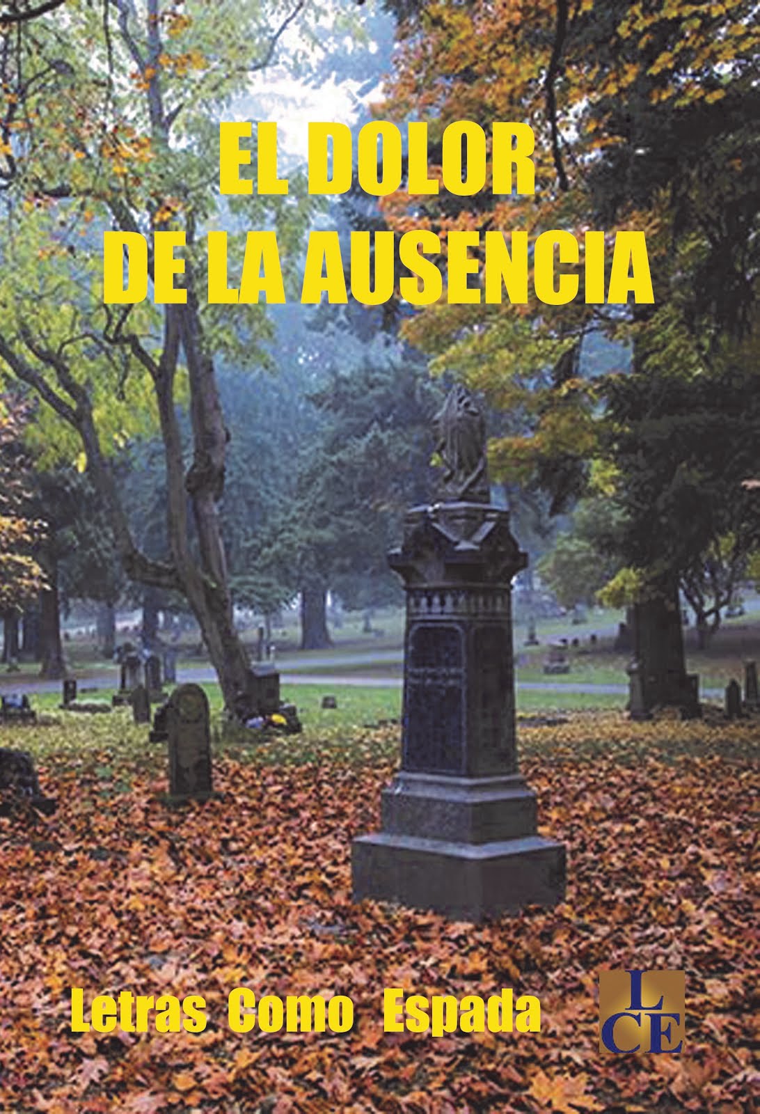 EL DOLOR DE LA AUSENCIA. Finalista Certamen de Poesía "Noviembre"