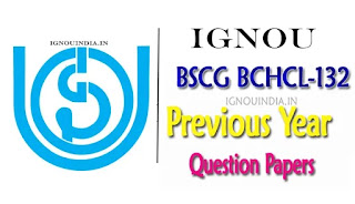 IGNOU BCHCL 132 Question Paper, IGNOU BCHCL 132 Question Paper BSCG, IGNOU BCHCL 132 Previous Question Paper, IGNOU BSCG  BCHCL 132 Question Paper in Hindi Download, 