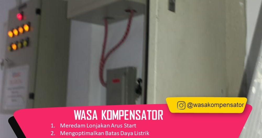 Alat Penghemat Listrik Untuk Industri Wasa Kompensator