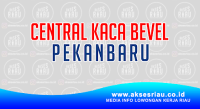 Central Kaca Bevel Pekanbaru