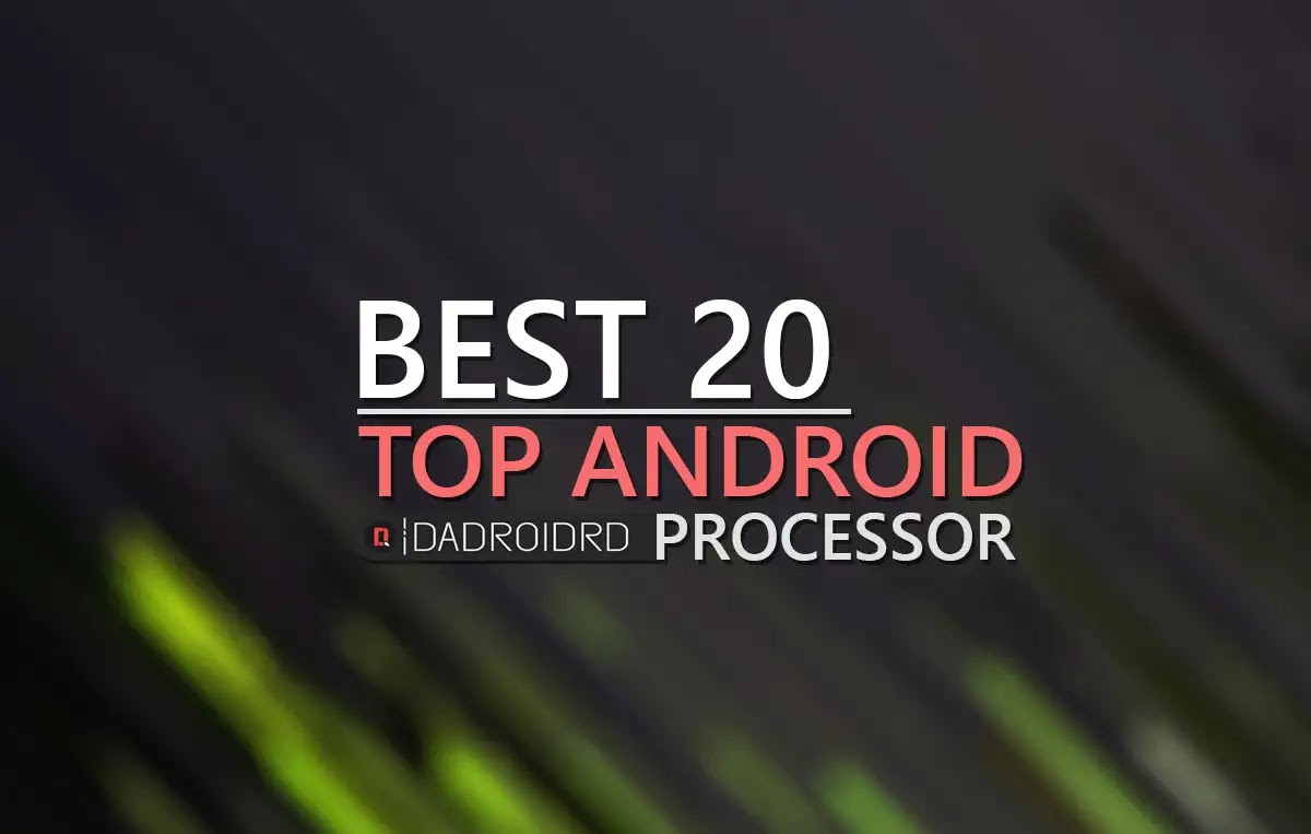 Kenali Jenis Jenis Dan Keunggulan Processor Di Smartphone Android Kalian Dadroidrd