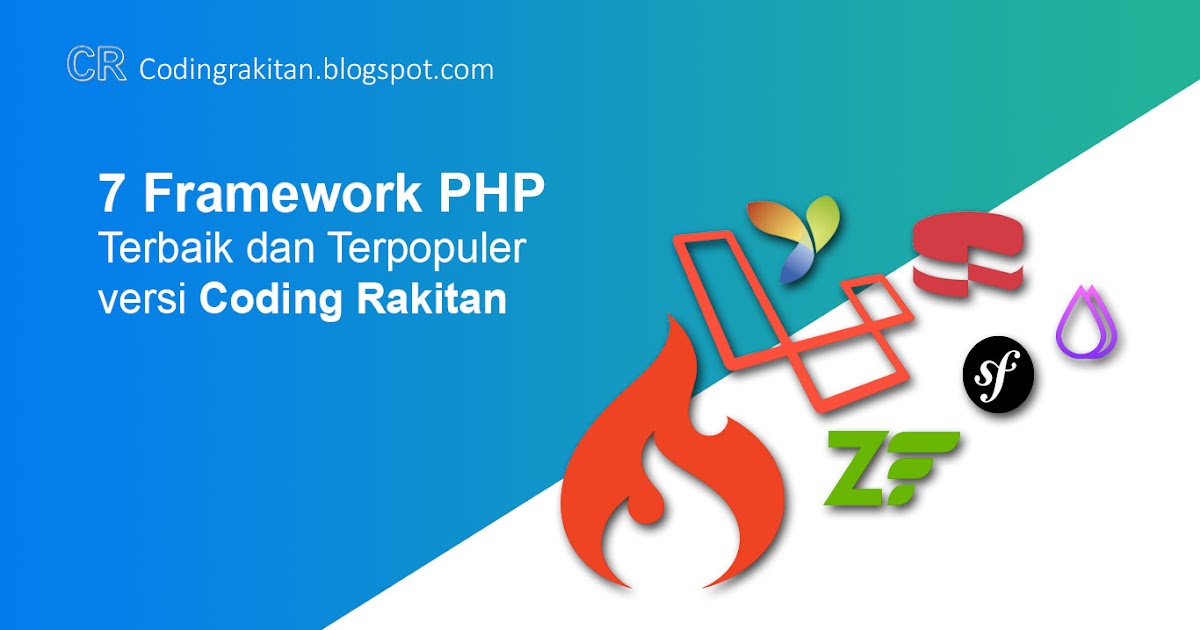 7 Framework PHP Terbaik dan Terpopuler versi Coding Rakitan ~ CODING ...