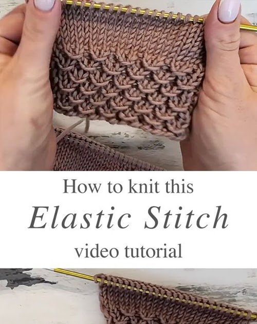 Amazing Knitting Knit Elastic Stitch You Can Easily Learn Tutorial