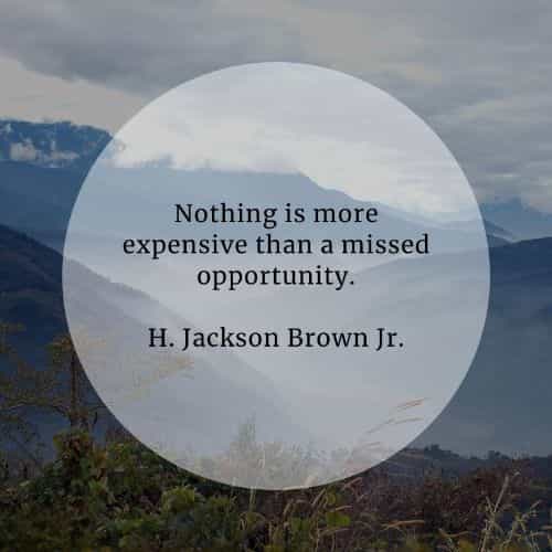 Take Advantage Of Opportunity Quotes 80 Opportunity Quotes That'll Inspire In Seizing The Moment