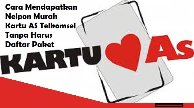 Cara Mendapatkan Nelpon Murah Kartu AS Telkomsel Tanpa