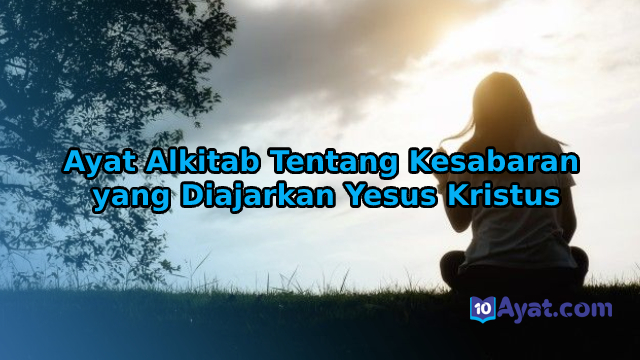 Ayat%2BAlkitab%2BTentang%2BKesabaran%2Byang%2BDiajarkan%2BYesus%2BKristus