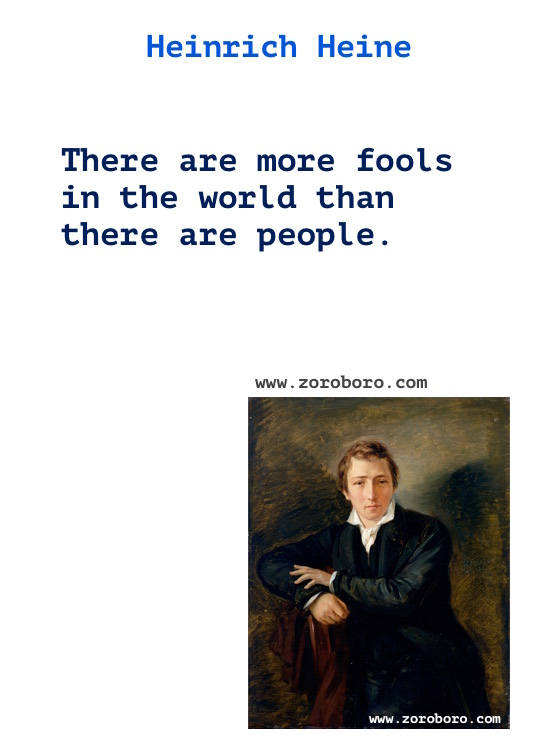 Heinrich Heine Quotes, Heinrich Heine Books Quotes, Heinrich Heine Thoughts, Heinrich Heine Quotes