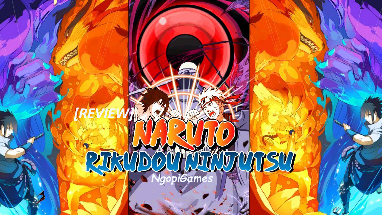 [REVIEW] Game Naruto Terbaru Rikudou Ninjutsu Di Android NgopiGames