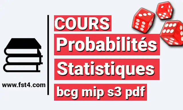 Probabilités et Statistiques bcg mip s3 Probabilités et Statistiques bcg mip s3