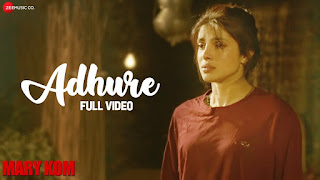 Adhure Lyrics in Hindi Adhure Lyrics in Hindi from Marry Kom