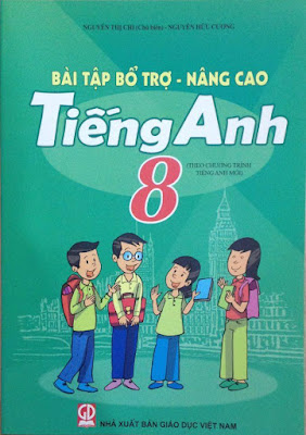 Bài Tập Bổ Trợ - Nâng Cao Tiếng Anh 8 - Nguyễn Thị Chi