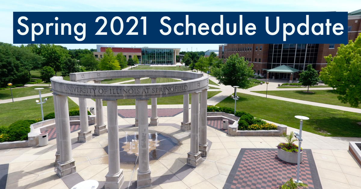 UIS News: UIS announces Spring 2021 schedule update due to COVID-19