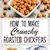 How to Make Crunchy Roasted Chickpeas