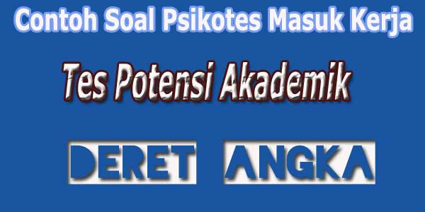 Tes Psikotes Kerja Potensi Akademik Deret Angka Pola Bilangan Abi Awam Bicara