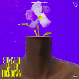 Ubin Mackson – Summer After Lockdown (EP)