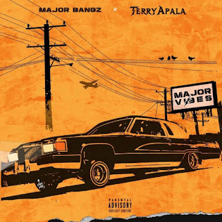 [EP] Terry Apala x Major Bangz – Major Vibes