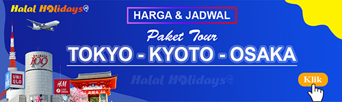 Jadwal dan Harga Paket Wisata Halal Tour Tokyo Kyoto Osaka Jepang