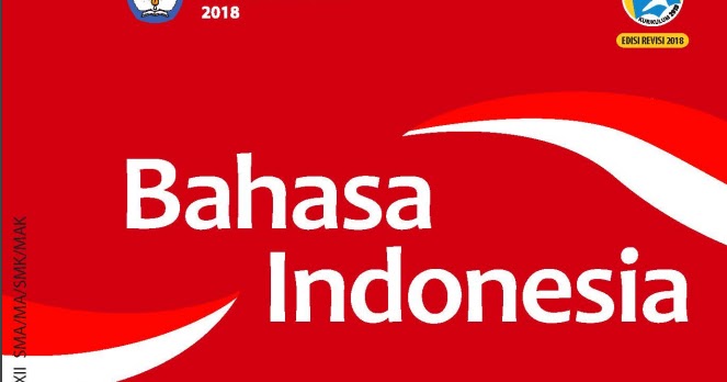 Buku Siswa Kurikulum 2013 Bahasa Indonesia Kelas 12 Edisi Revisi 2018 Sma Ma Smk Mak Dadang Jsn