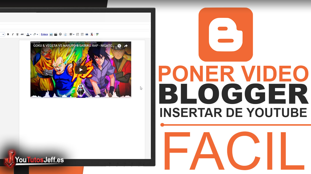 Como Poner un Vídeo de Youtube en Blogger - Tutorial Blogger