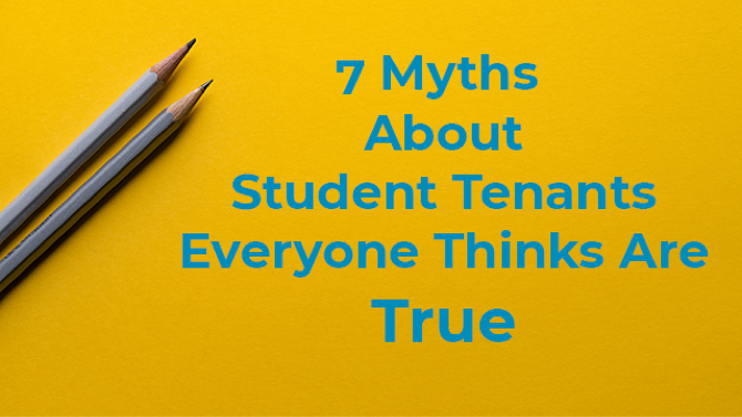 7 Myths About Student Tenants Everyone Thinks Are True