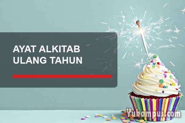 Ayat Alkitab Tentang Ulang Tahun Kristen - YuKampus